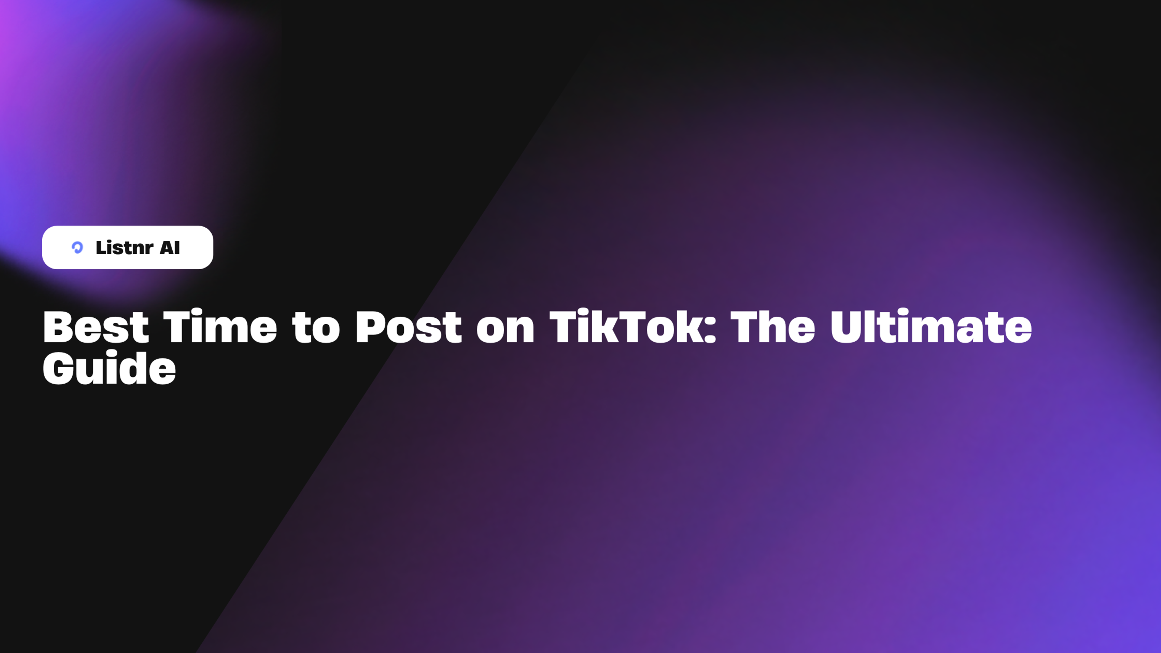 Best Time to Post on TikTok: The Ultimate Guide