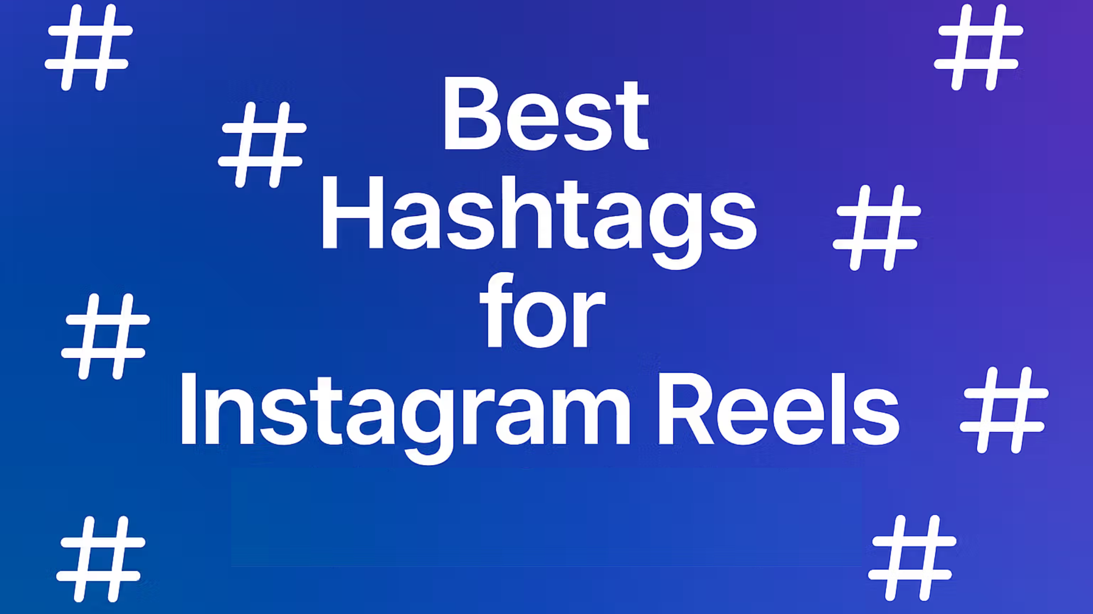 Best Travel Hashtags for Instagram Reels 2024