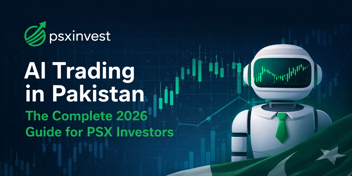 AI Trading in Pakistan: The Complete 2026 Guide for PSX Investors