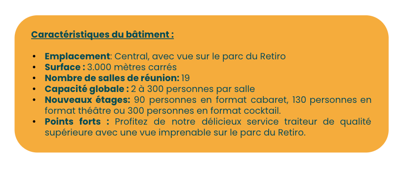 Information panel summarising Comet Retiro: a central location overlooking the Retiro park, 3,000 sq m, 19 meeting rooms, 2 to 300 people per room and new floors hosting up to 300 people for a cocktail reception.