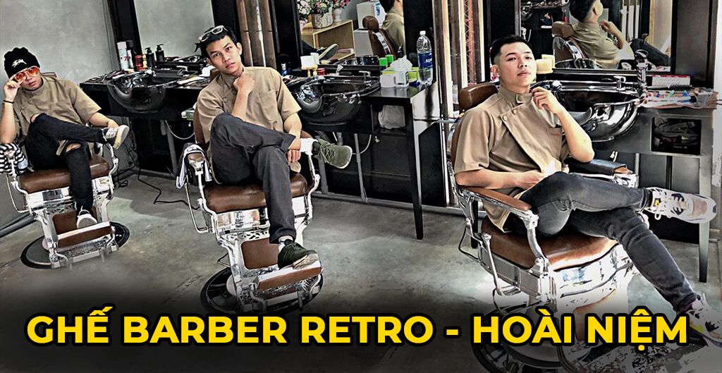 ghế barber retro - hoài niệm - barber house