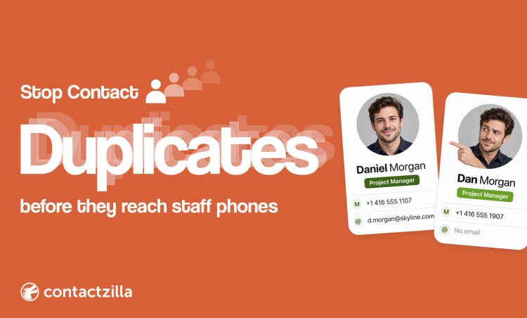Blog header reading 'Stop Contact Duplicates before they reach staff phones' in white on orange, with 'Duplicates' shown in double vision, beside two contact cards for the same man, Daniel Morgan and Dan Morgan, with Dan pointing at his own duplicate