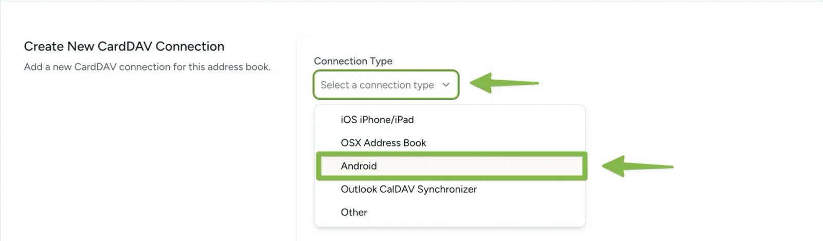 Screenshot from the Contactzilla “Create New CardDAV Connection” screen. A dropdown labeled Connection Type is open, and the Android option is highlighted in green—illustrating the step where the user selects Android as the connection type.
