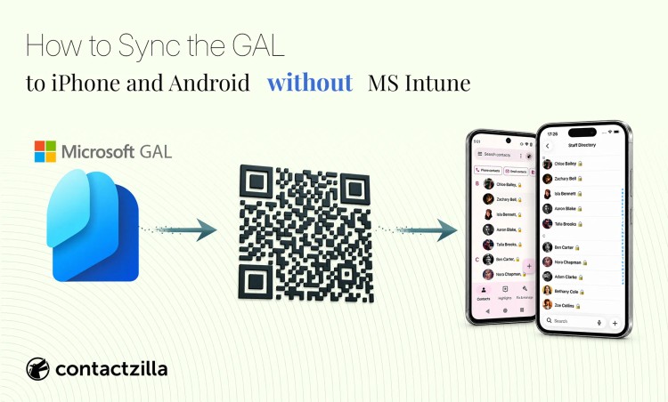 Banner reading How to Sync the GAL to iPhone and Android without MS Intune, showing the Microsoft GAL icon, an arrow to a QR code, and an arrow to the contact lists on an Android phone and an iPhone.