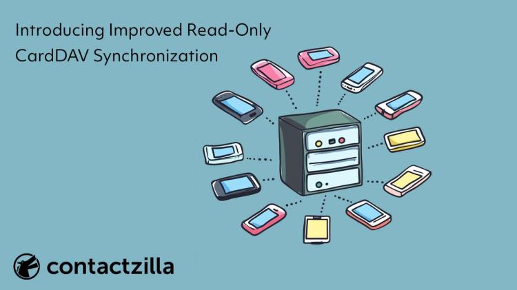 Introducing Improved Read-Only CardDAV Synchronization: Stay in sync with Contactzilla