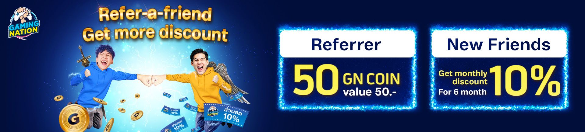 Refer-a-friend! Get more discount at Gaming Nation.