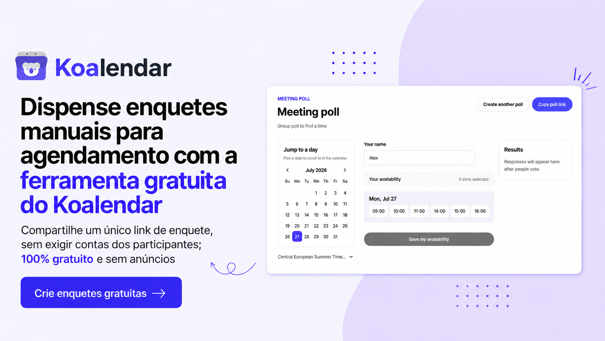Enquete de reuniões gratuita do Koalendar como alternativa ao Google Poll para datas, permitindo que os participantes compartilhem sua disponibilidade por meio de um único link, sem precisar criar uma conta.