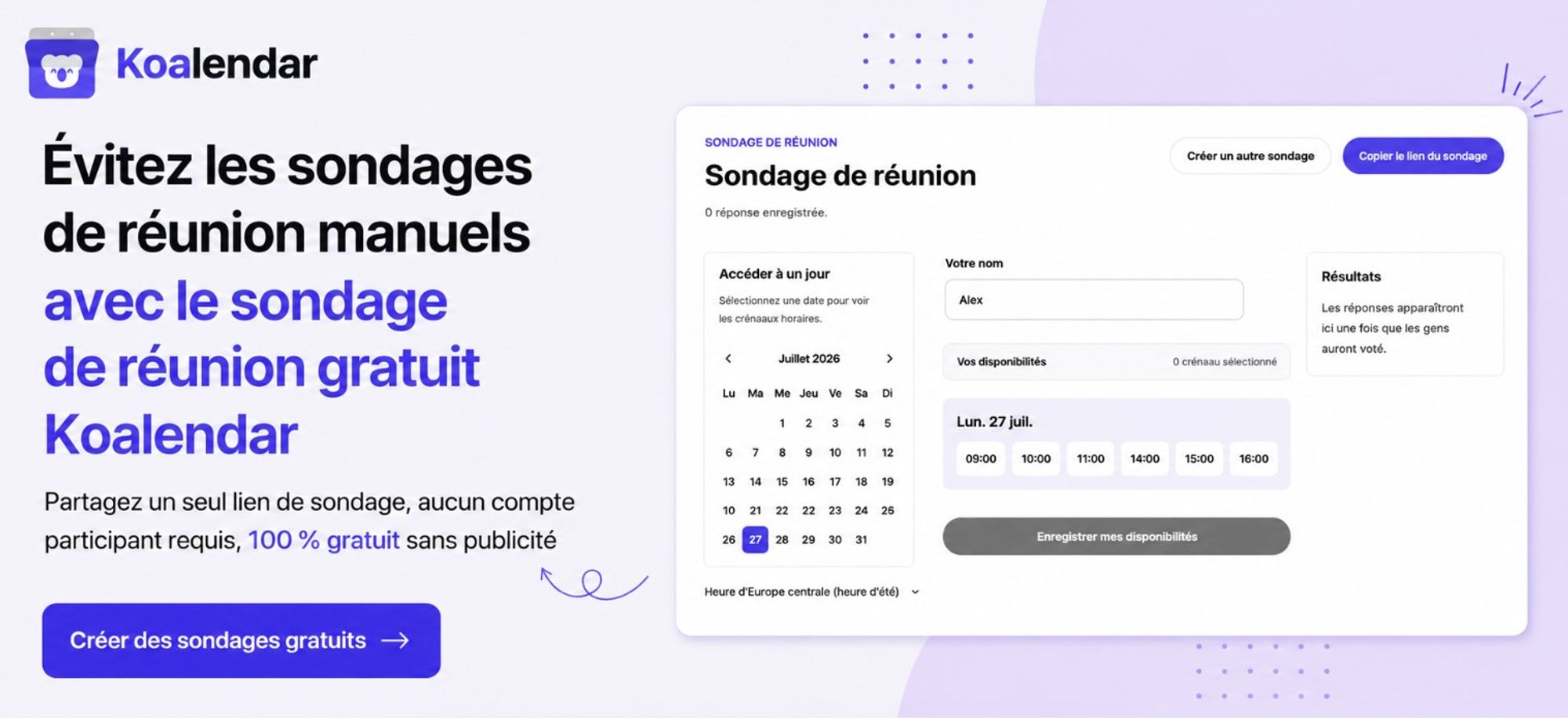 Sondage de réunion gratuit Koalendar, une alternative à Google Poll pour fixer des dates, permettant aux participants de partager leurs disponibilités via un seul lien, sans avoir à créer de compte.