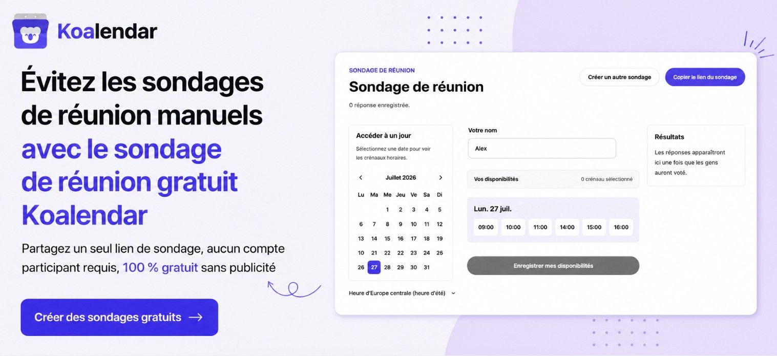 Sondage de réunion gratuit Koalendar, une alternative à Google Poll pour fixer des dates, permettant aux participants de partager leurs disponibilités via un seul lien, sans avoir à créer de compte.