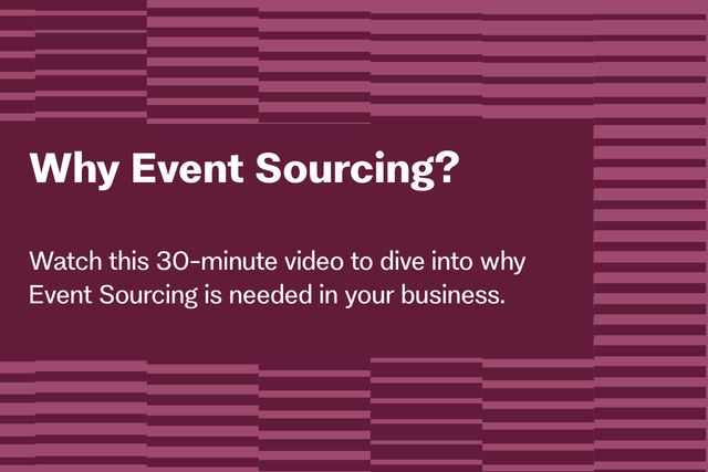 Why Event Sourcing?
