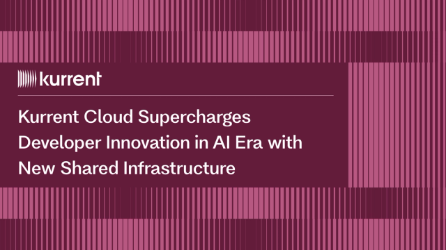 Kurrent Cloud Supercharges Developer Innovation in AI Era with New Shared Infrastructure