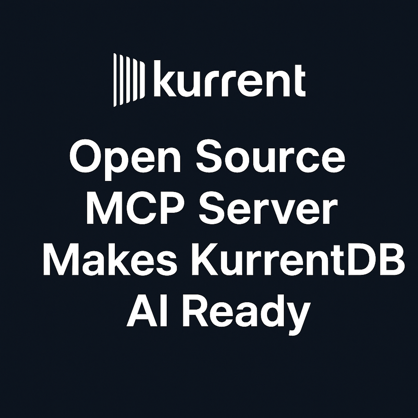 Kurrent Launches Open Source MCP Server to Enable AI-Native, Code-Free Database Interaction