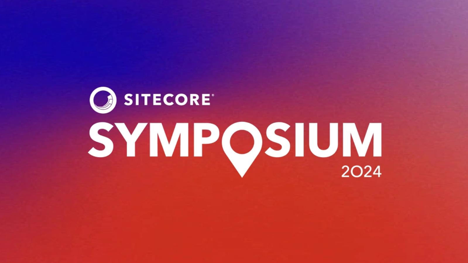 Our Sitecore Symposium 2024 takeways