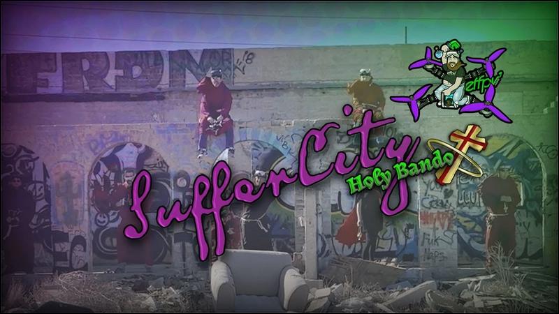 Suffer City - Holy Bando