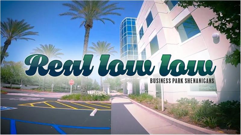 Real low low - Business park shenanigans
