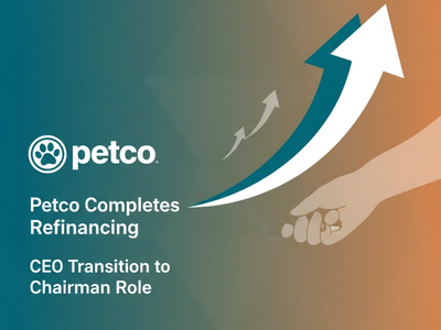 Petco Completes Refinancing and CEO Transition to Chairman Role