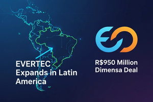 EVERTEC Acquires Dimensa for R$950 Million to Boost Latin American Fintech Expansion