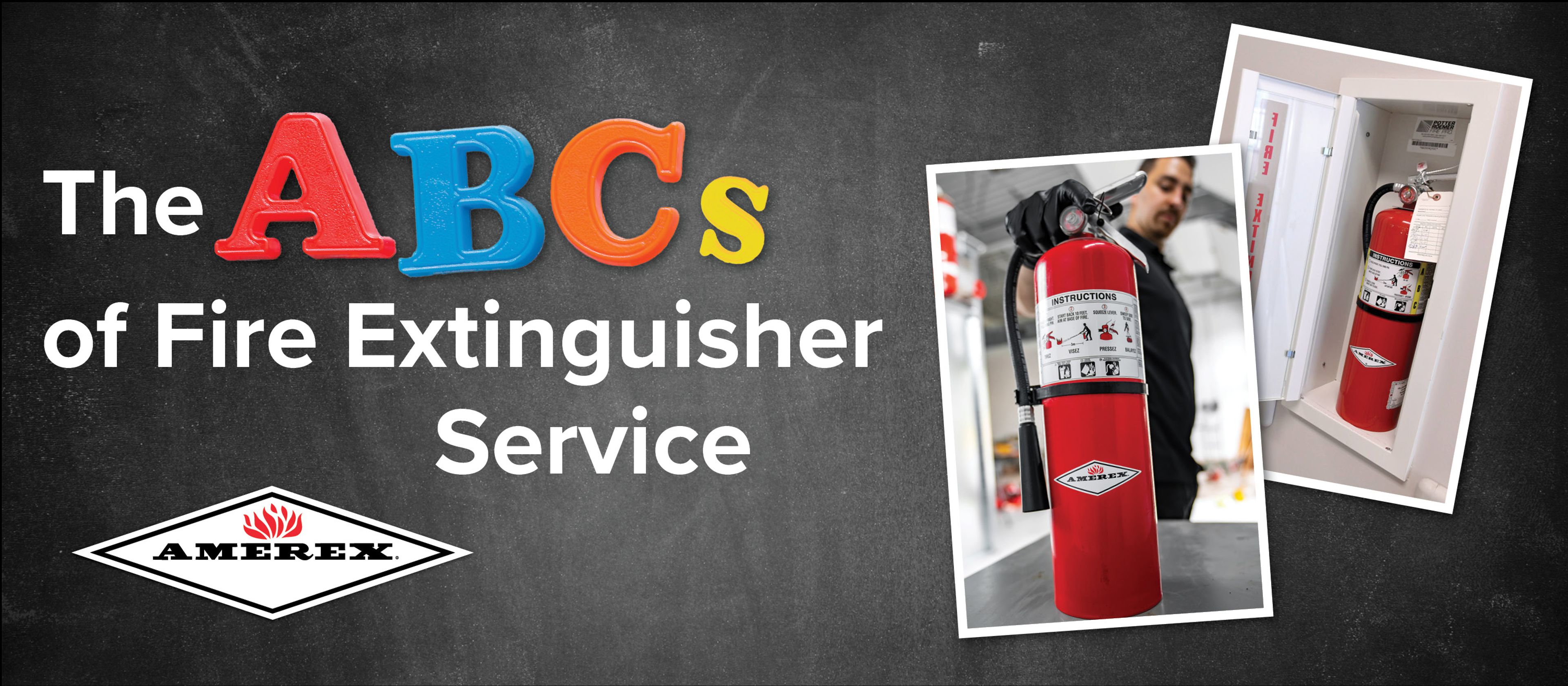 Chalkboard-style graphic with text: “The ABCs of Fire Extinguisher Service,” Amerex logo, and two photos of a red fire extinguisher being inspected and stored in a white wall case.