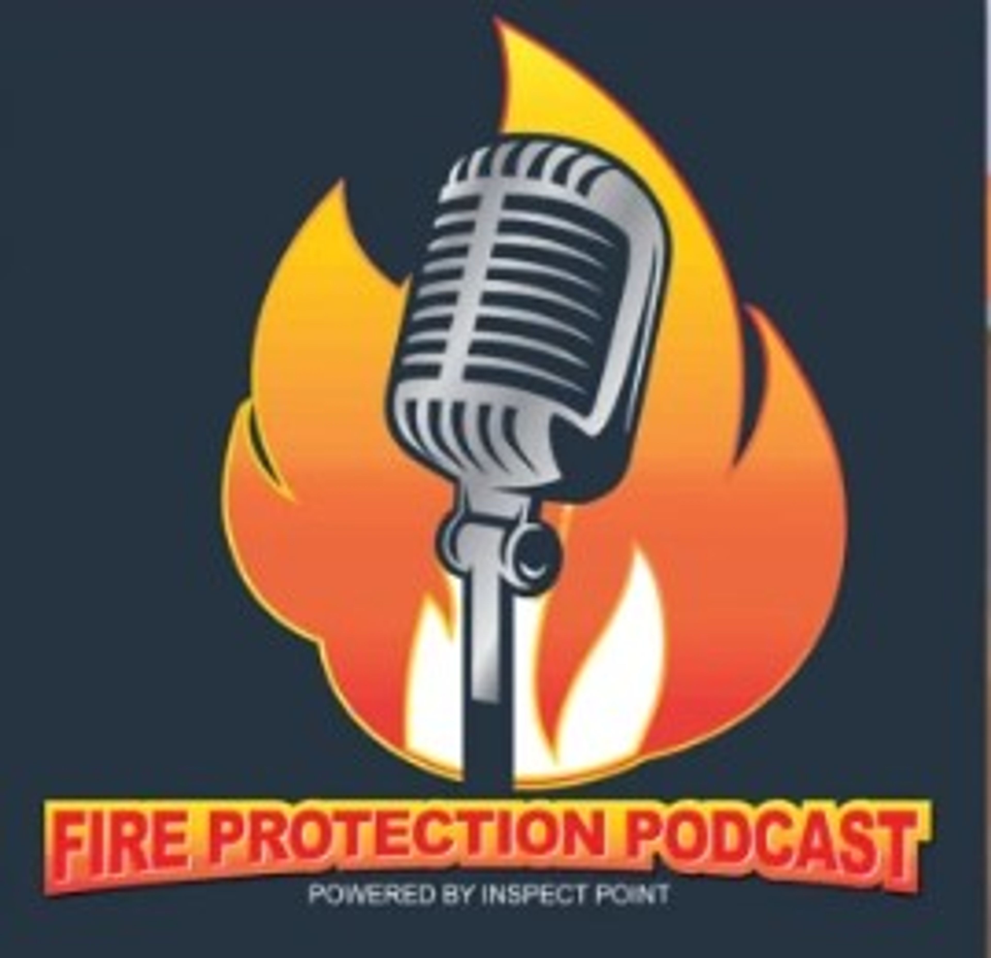 A vintage microphone stands in front of stylized flames. Below, text reads “Fire Protection Podcast,” with smaller text underneath saying “Powered by Inspect Point.”.