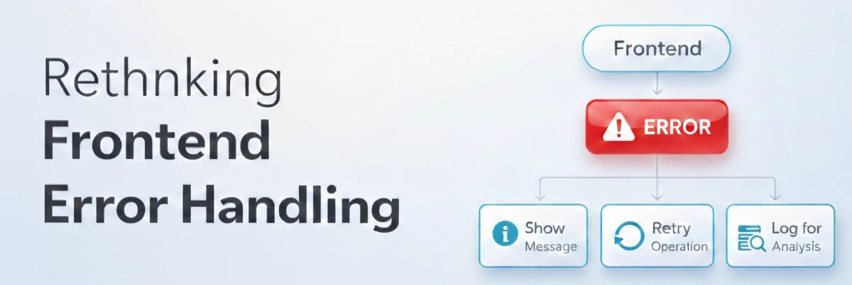 The Trust Layer Rethinking Frontend Error Handling