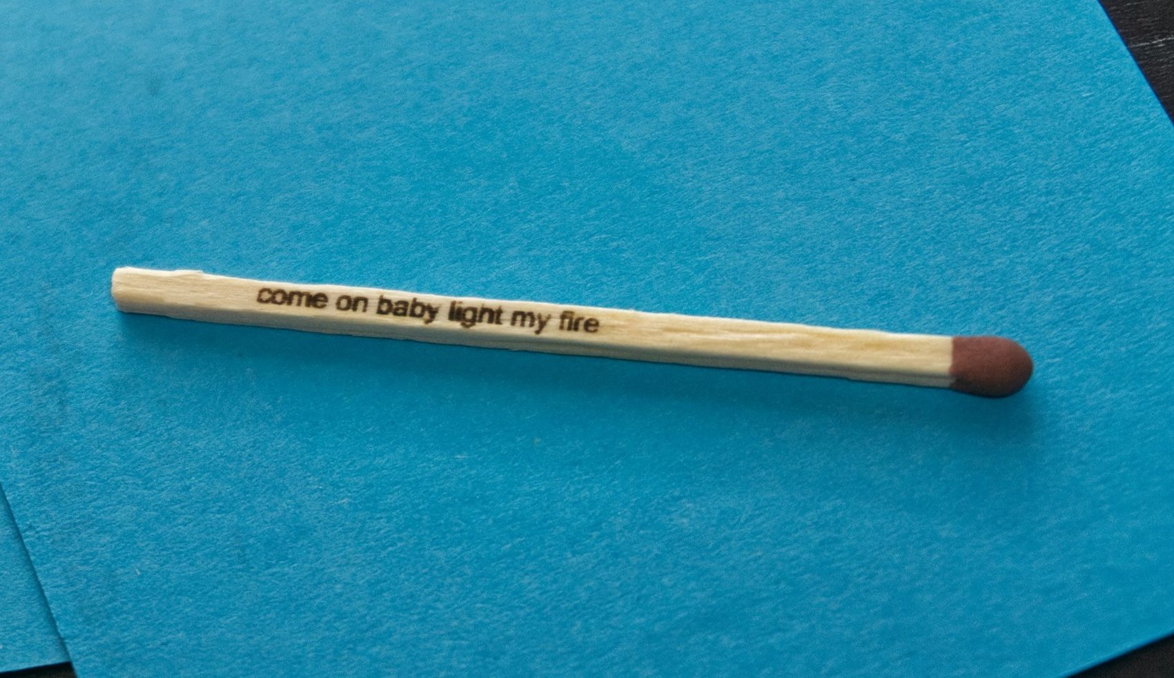 match stick light my fire