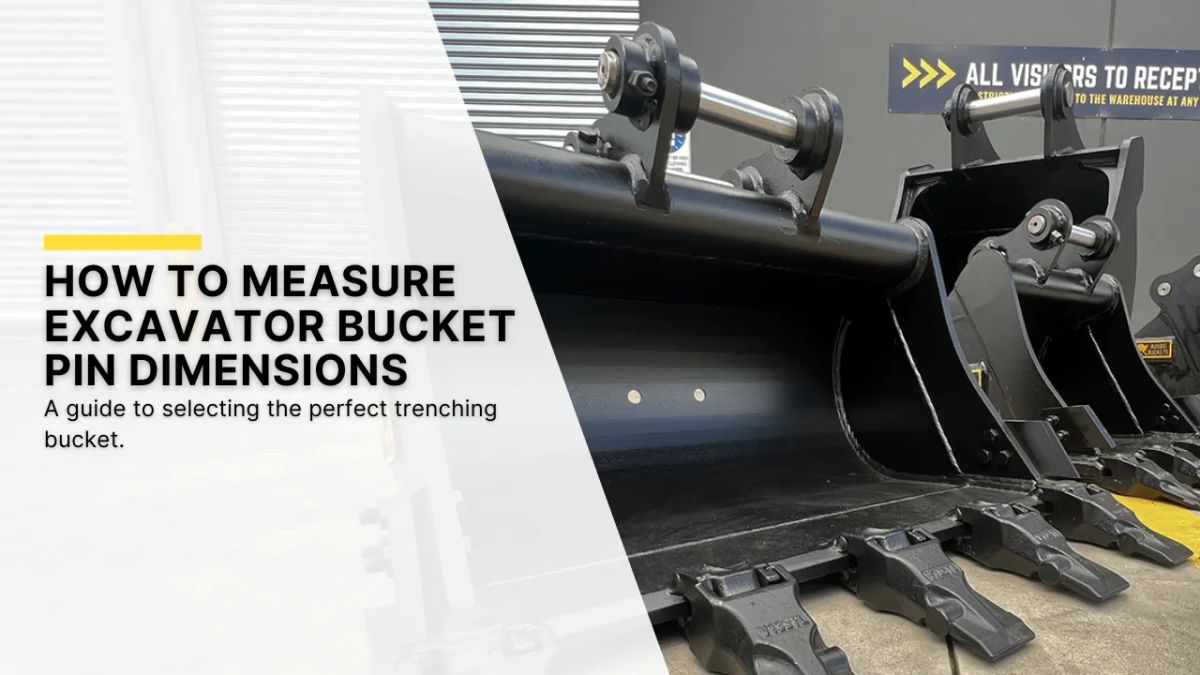 HOW TO MEASURE EXCAVATOR BUCKET PIN DIMENSIONS: A STEP BY STEP GUIDE - Main Image