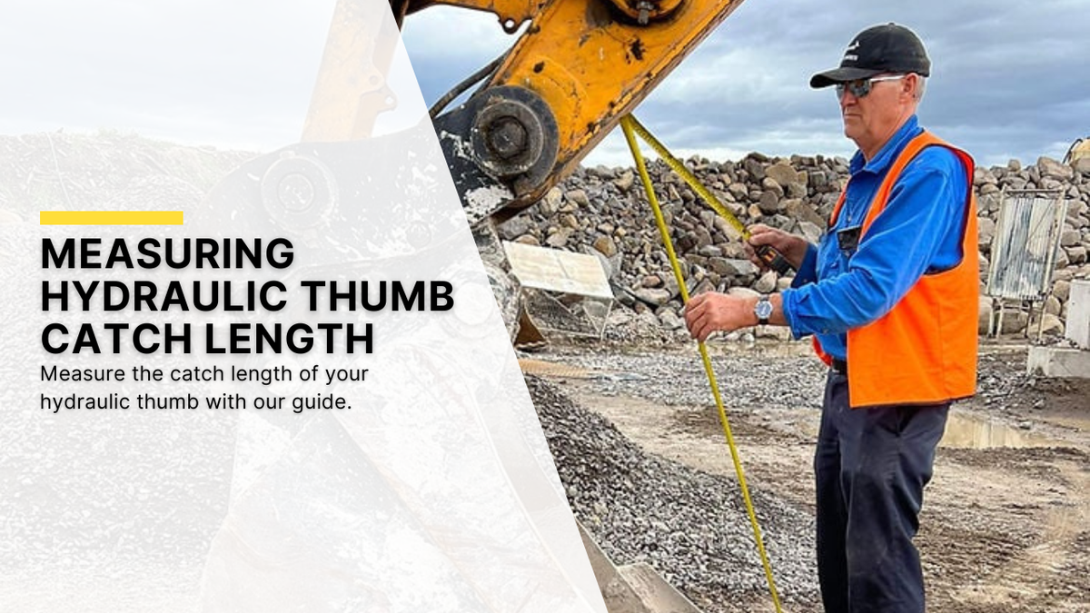 MEASURING THE CATCH LENGTH FOR YOUR HYDRAULIC THUMB - Main Image