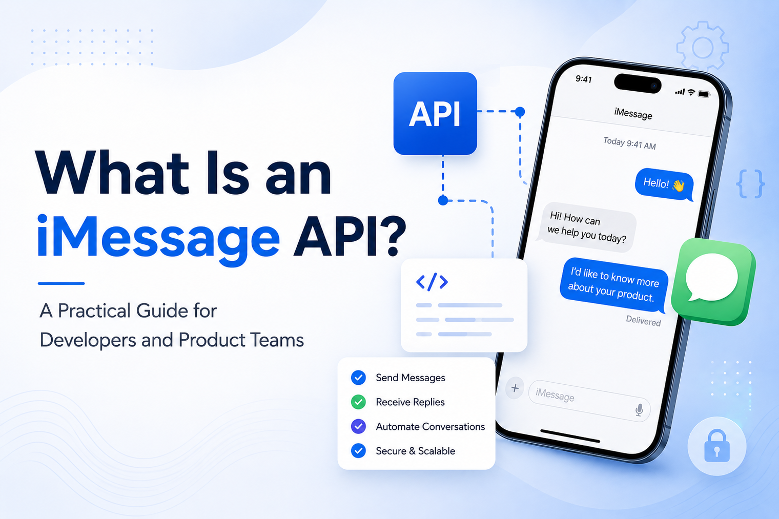Modern technology blog banner illustrating an iMessage API with a smartphone displaying iMessage conversations, API integration icons, code elements, and messaging automation graphics on a clean blue and white background, alongside the title "What Is an iMessage API? A Practical Guide for Developers and Product Teams."