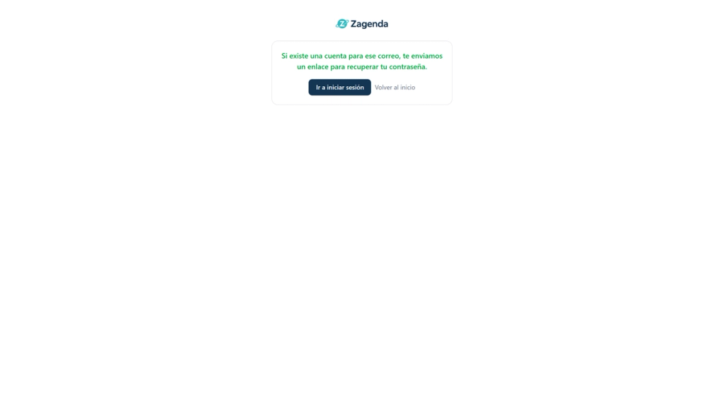 Pantalla de Zagenda con el mensaje verde de confirmación destacado: Si existe una cuenta para ese correo, te enviamos un enlace para recuperar tu contraseña