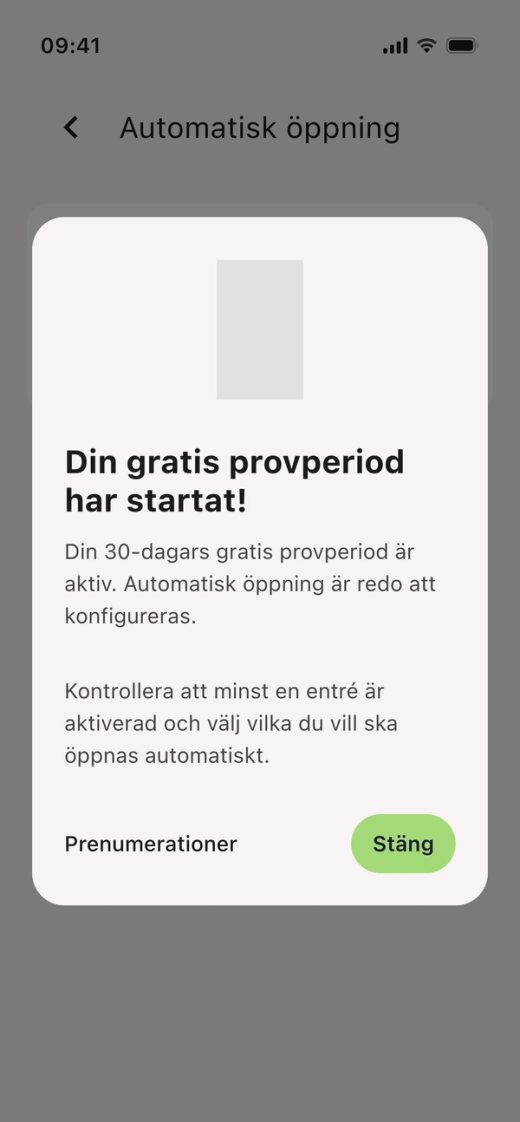 Meddelandet ”Din gratis provperiod har startat!” med ”Prenumerationer” och ”Stäng”