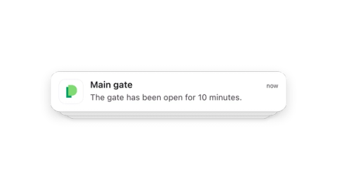 A push notification from Parqio: “Main gate — The gate has been open for 10 minutes.”