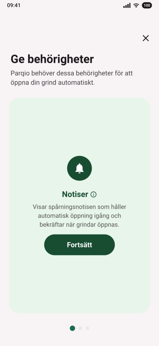 Kortet ”Notiser” med texten ”Visar spårningsnotisen som håller automatisk öppning igång och bekräftar när grindar öppnas.” och knappen ”Fortsätt”