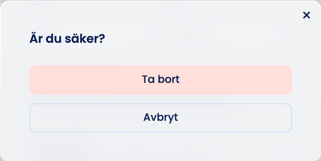 Frågan ”Är du säker?” med knapparna ”Ta bort” och ”Avbryt”