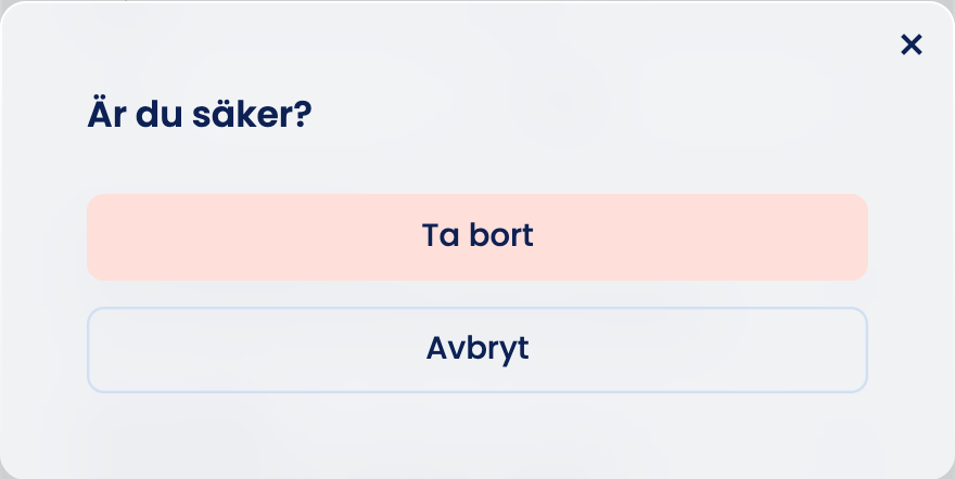 Frågan ”Är du säker?” med knapparna ”Ta bort” och ”Avbryt”
