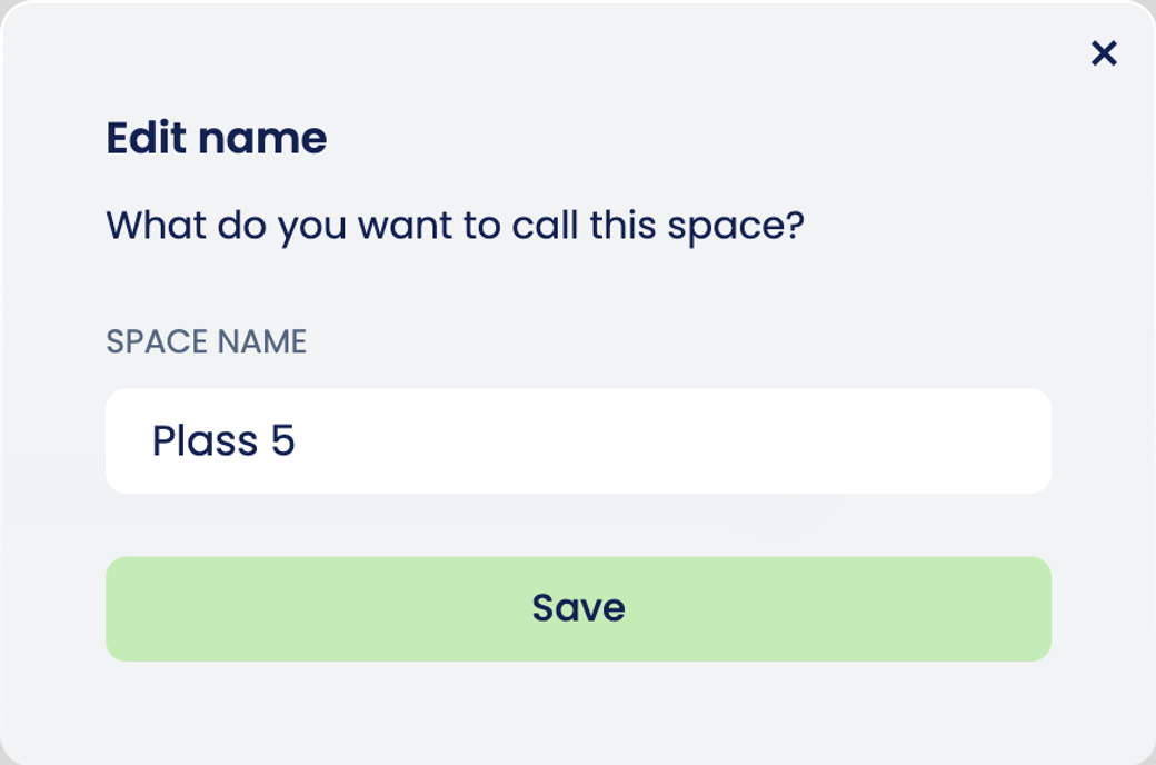 The “Edit name” window with “Plass 5” in the “Space name” field and the “Save” button