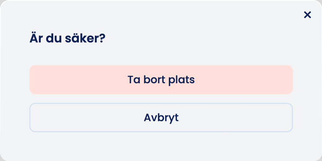 Frågan ”Är du säker?” med knapparna ”Ta bort plats” och ”Avbryt”