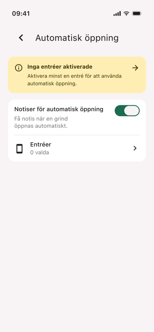 Skärmen ”Automatisk öppning” med meddelandet ”Inga entréer aktiverade” och raden ”Entréer, 0 valda”