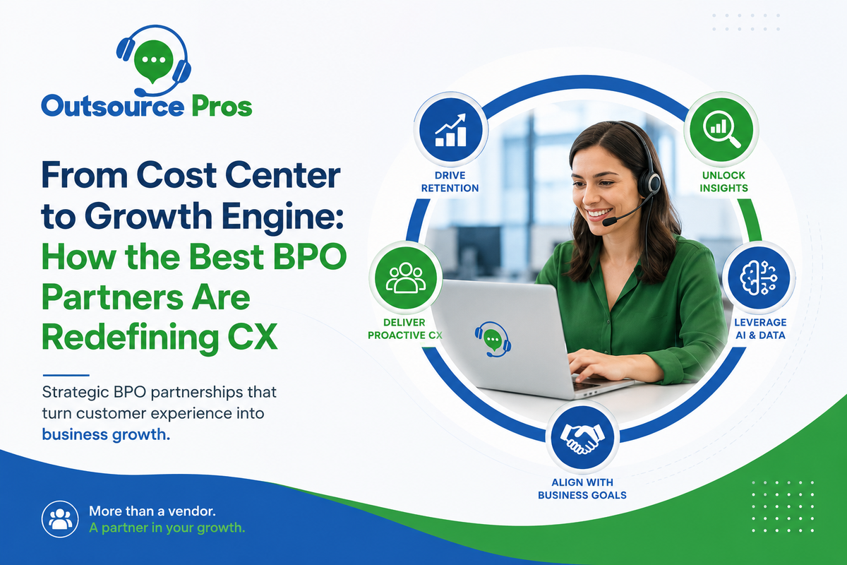 From Cost Center to Growth Engine: How the Best BPO Partners Are Redefining CX