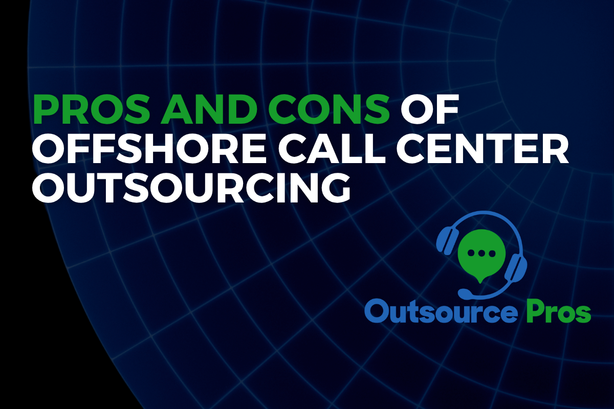 Pros and Cons of Offshore Call Center Outsourcing