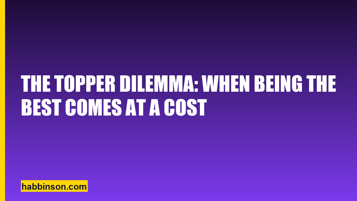 The topper dilemma — Habbinson