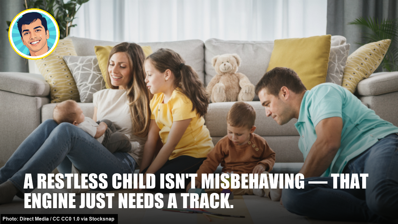 A restless child isn't misbehaving — that engine just needs a track. Restless child