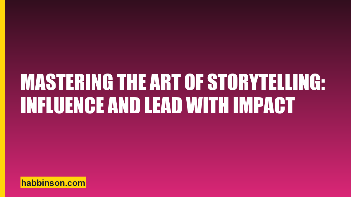 Art of storytelling — Habbinson