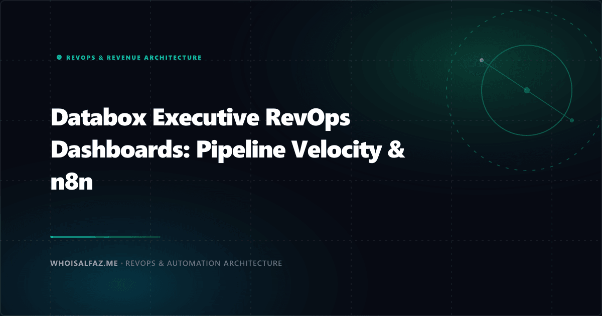 Databox Executive RevOps Dashboards: Pipeline Velocity & n8n SOP
