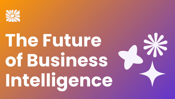 The Future of Business Intelligence