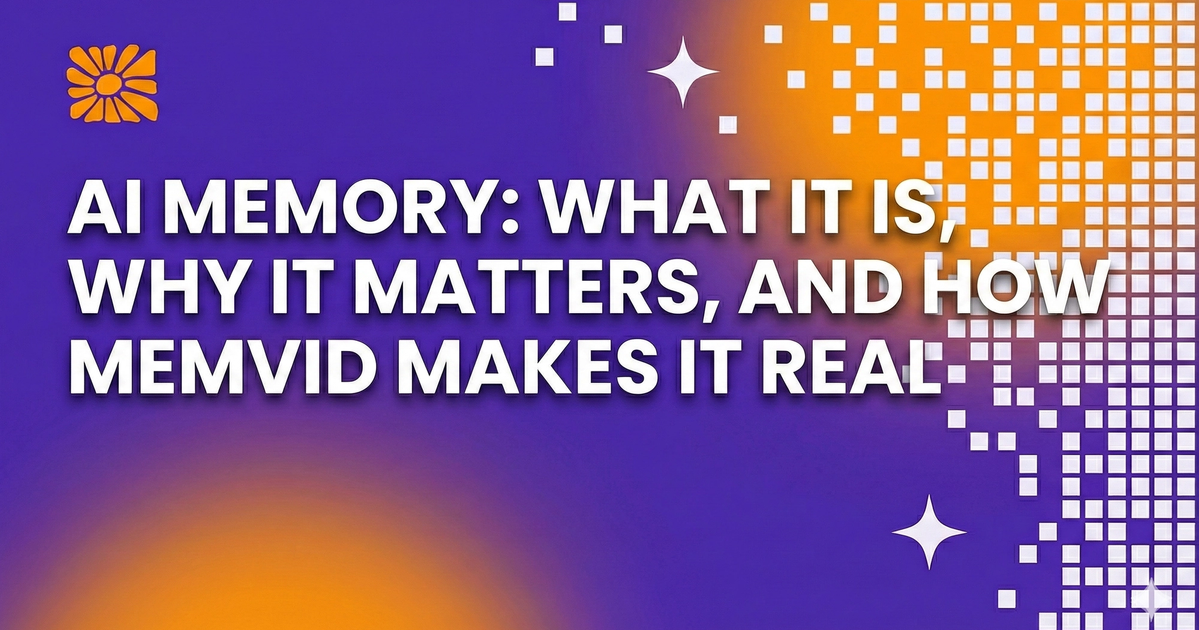 AI Memory: What It Is, Why It Matters, and How Memvid Makes It Real