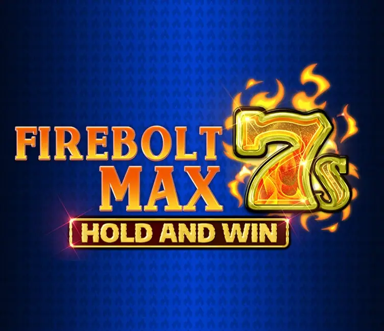 Firebolt Max 7s Hold and Win