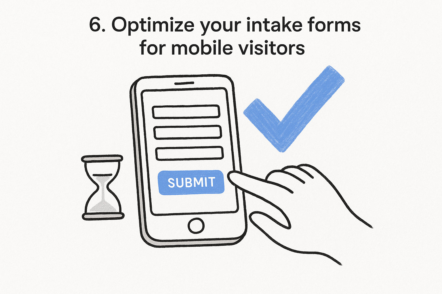 6. Optimize your intake forms for mobile visitors