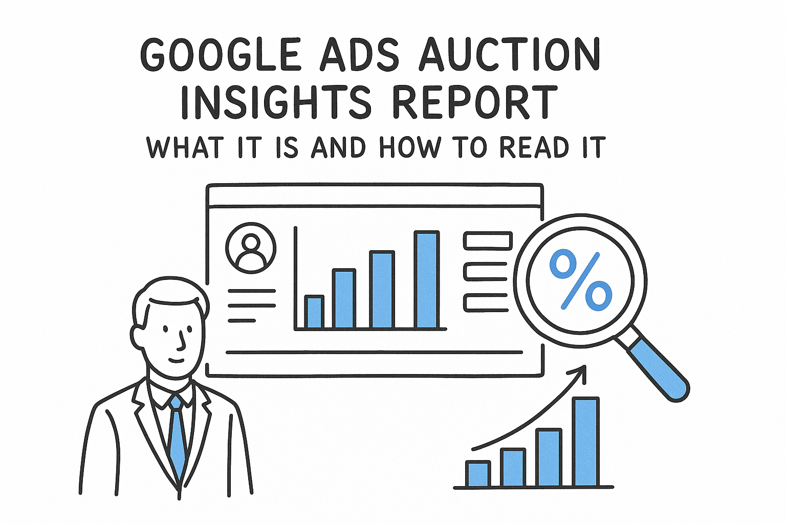 Google Ads Auction Insights Report: What It Is and How to Read It — featured image