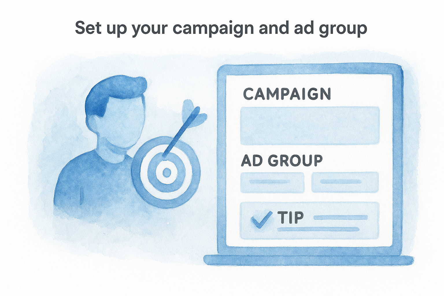 Set up your campaign and ad group