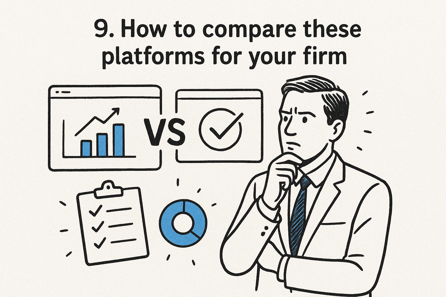 9. How to compare these platforms for your firm